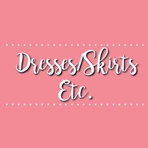Dresses/Skirts Ect. Below This Post!
